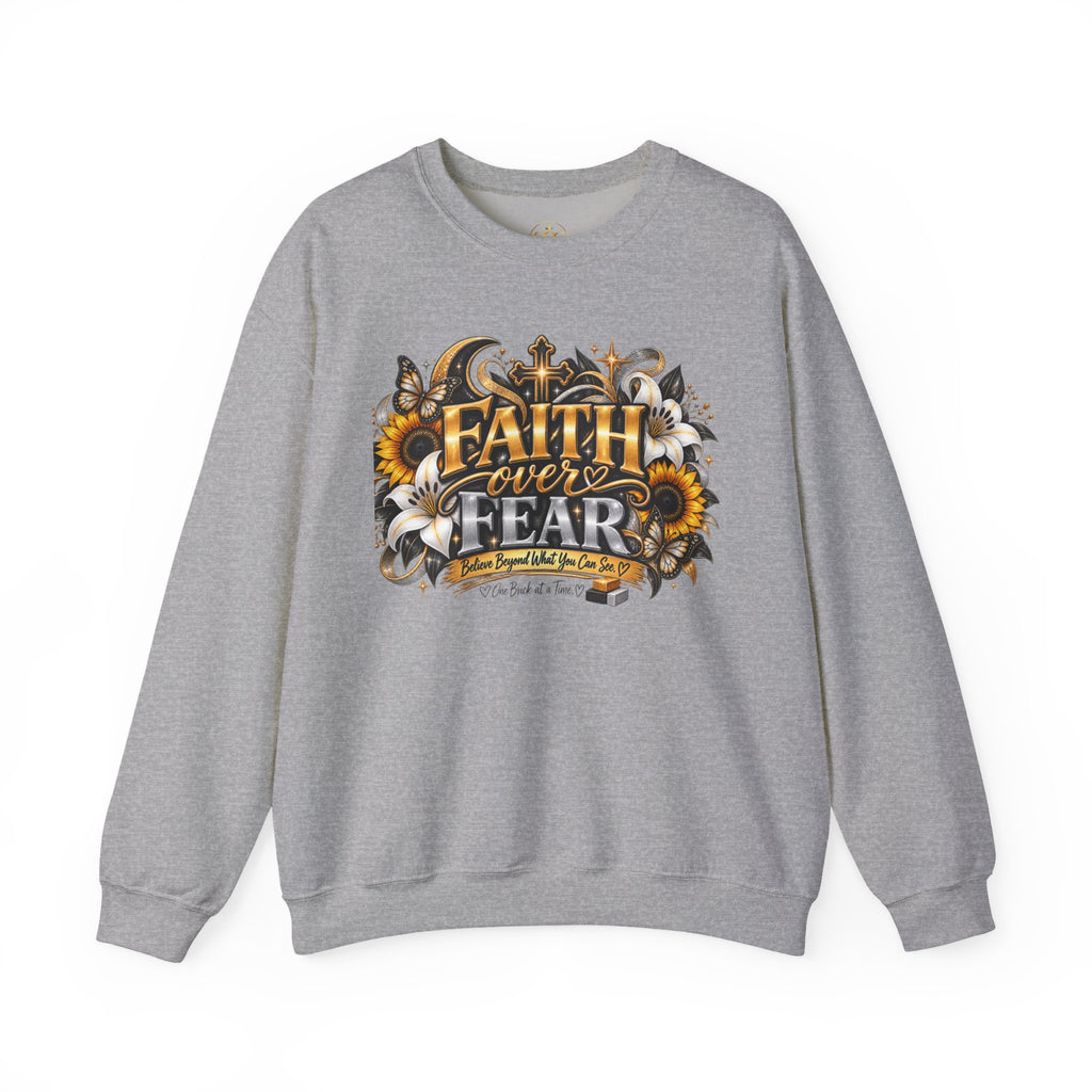 Faith Over Fear Sweatshirt | Believe Beyond What You Can See