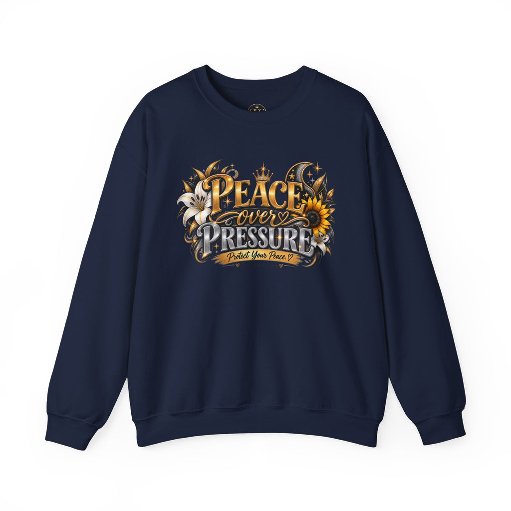 Peace Over Pressure Sweatshirt | Protect Your Peace Crewneck