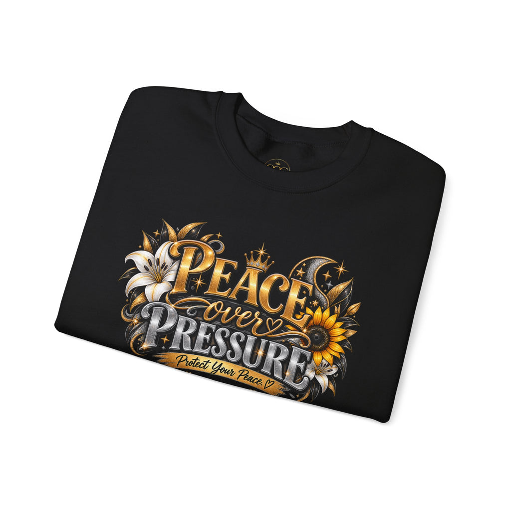 Peace Over Pressure Sweatshirt | Protect Your Peace Crewneck