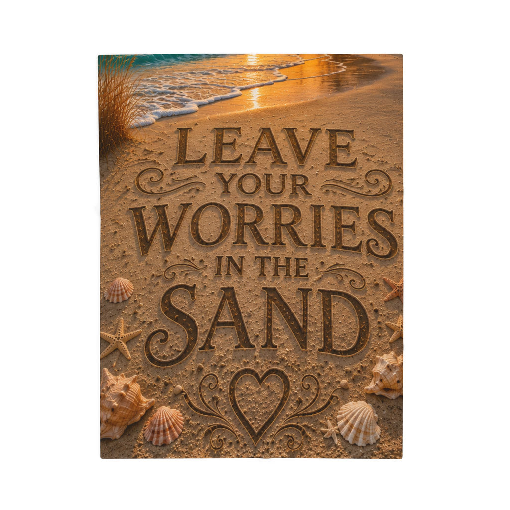 Leave Your Worries In The Sand | Throw Blanket | Coastal Serenity Collection