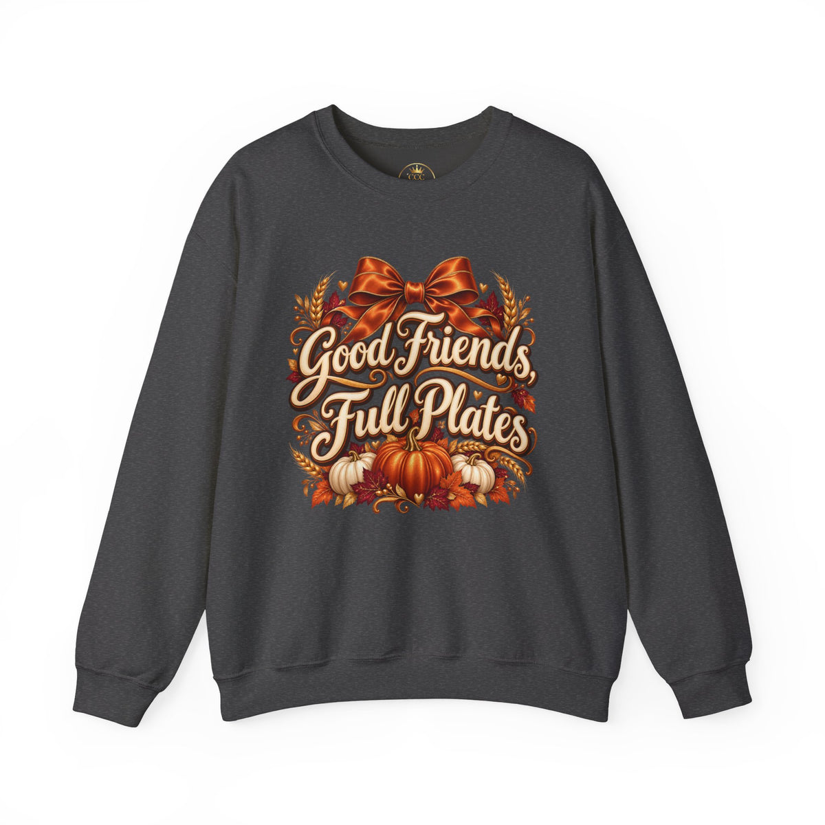 Friendsgiving Sweatshirt | Good Friends Full Plates Graphic Crewneck