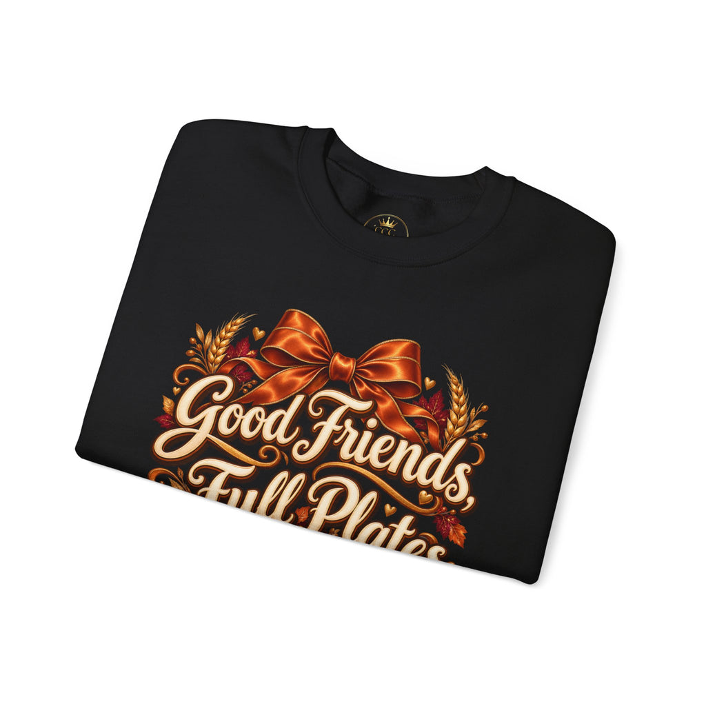 Friendsgiving Sweatshirt | Good Friends Full Plates Graphic Crewneck