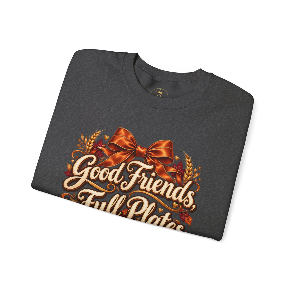Friendsgiving Sweatshirt | Good Friends Full Plates Graphic Crewneck