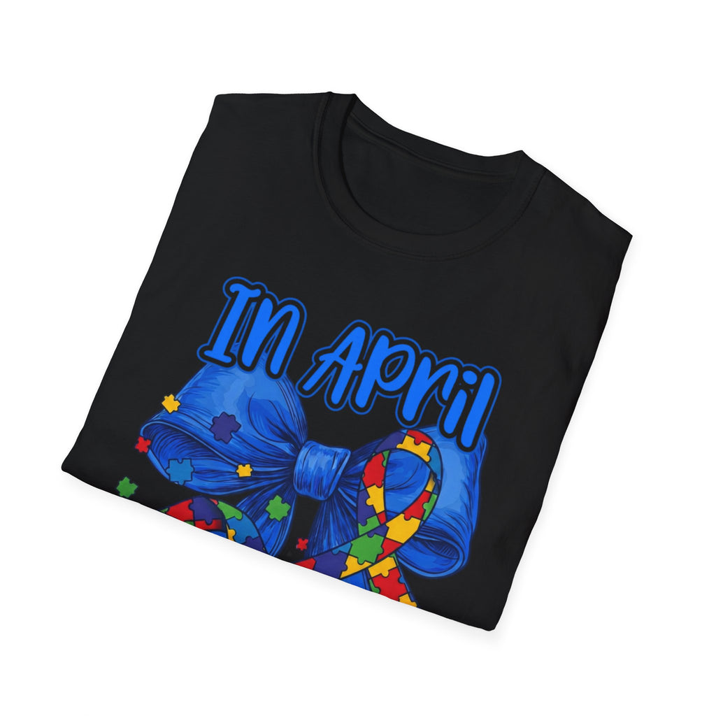 In April We Wear Blue Autism Awareness Tee