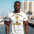 "Happy Father's Day #1 Dad Trophy T-Shirt"
