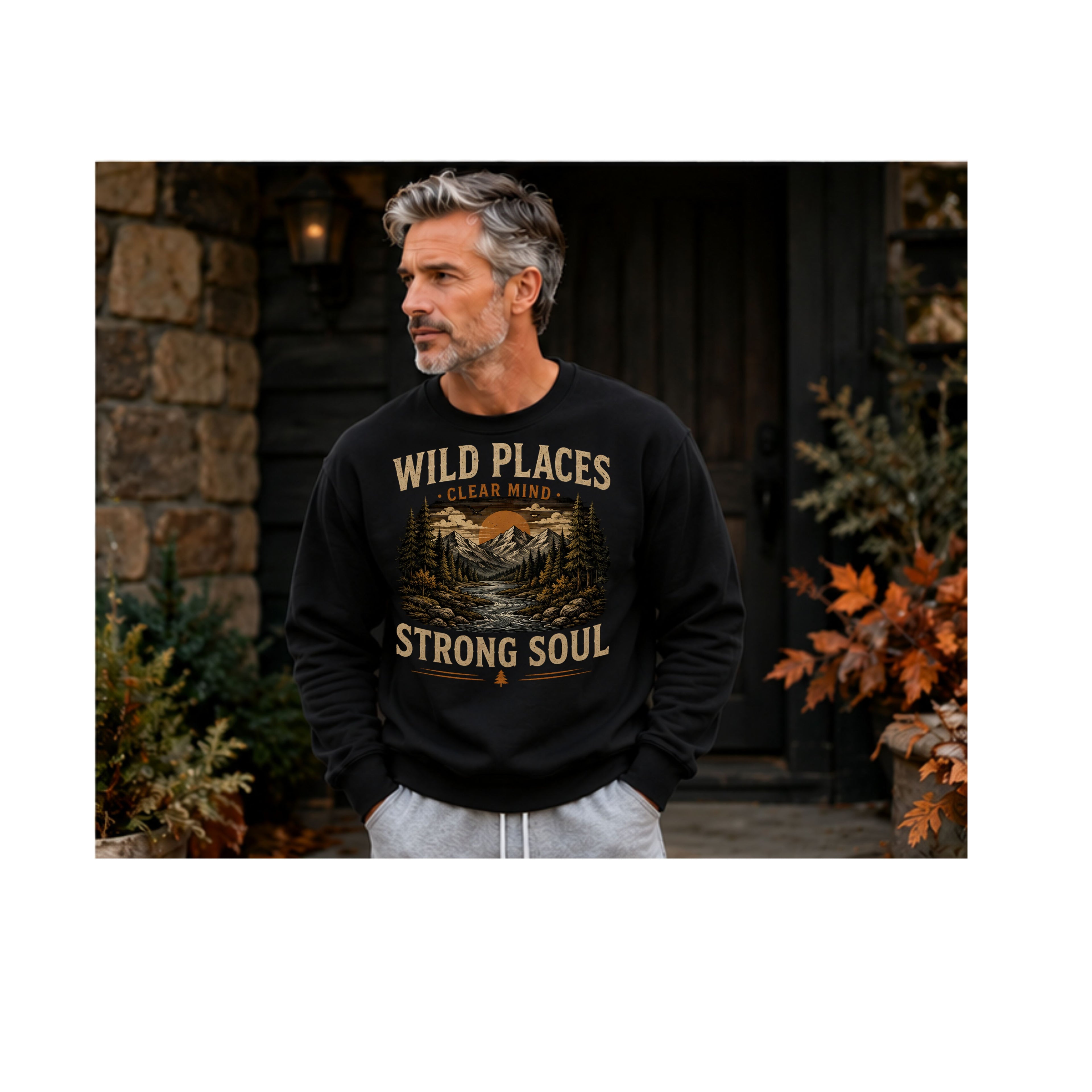 Wild Places Clear Mind Strong Soul Sweatshirt | Men's Outdoor Fall Crewneck