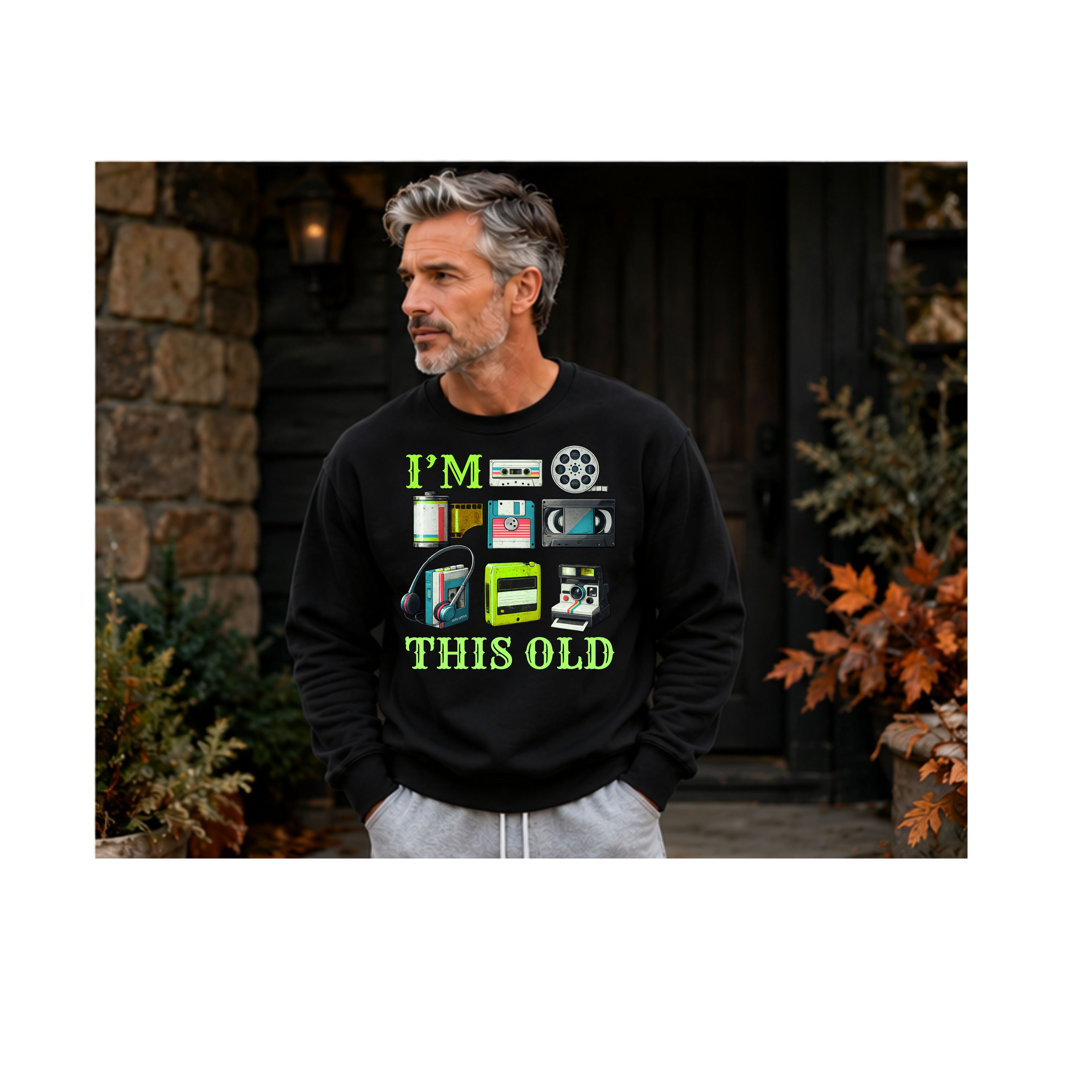 I'm This Old Sweatshirt | Men's Retro 80s & 90s Nostalgia Crewneck