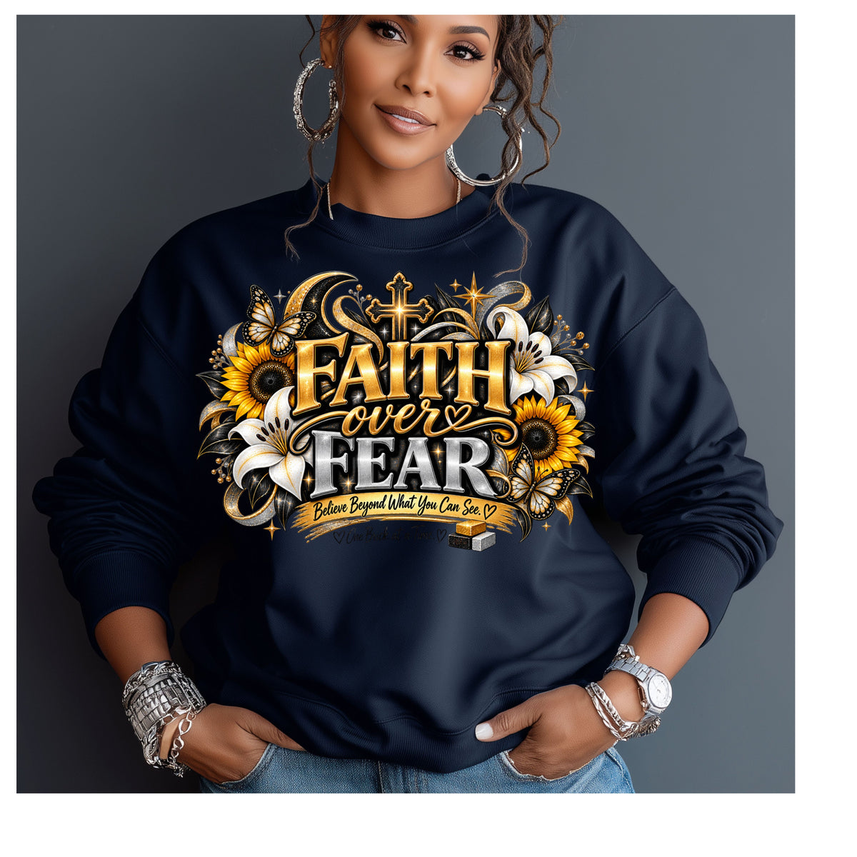 Faith Over Fear Sweatshirt | Believe Beyond What You Can See
