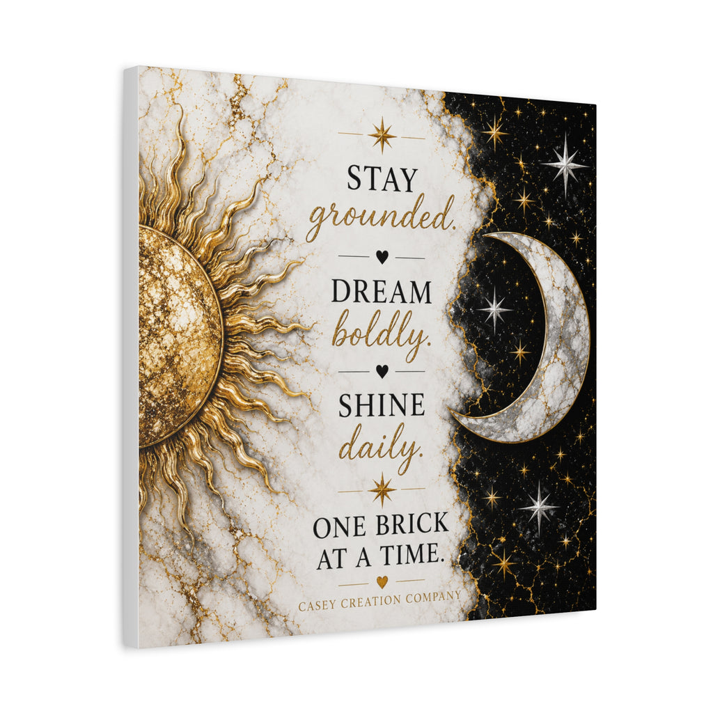Inspirational Sun & Moon Canvas Wall Art — "Stay Grounded, Dream Boldly, Shine Daily"