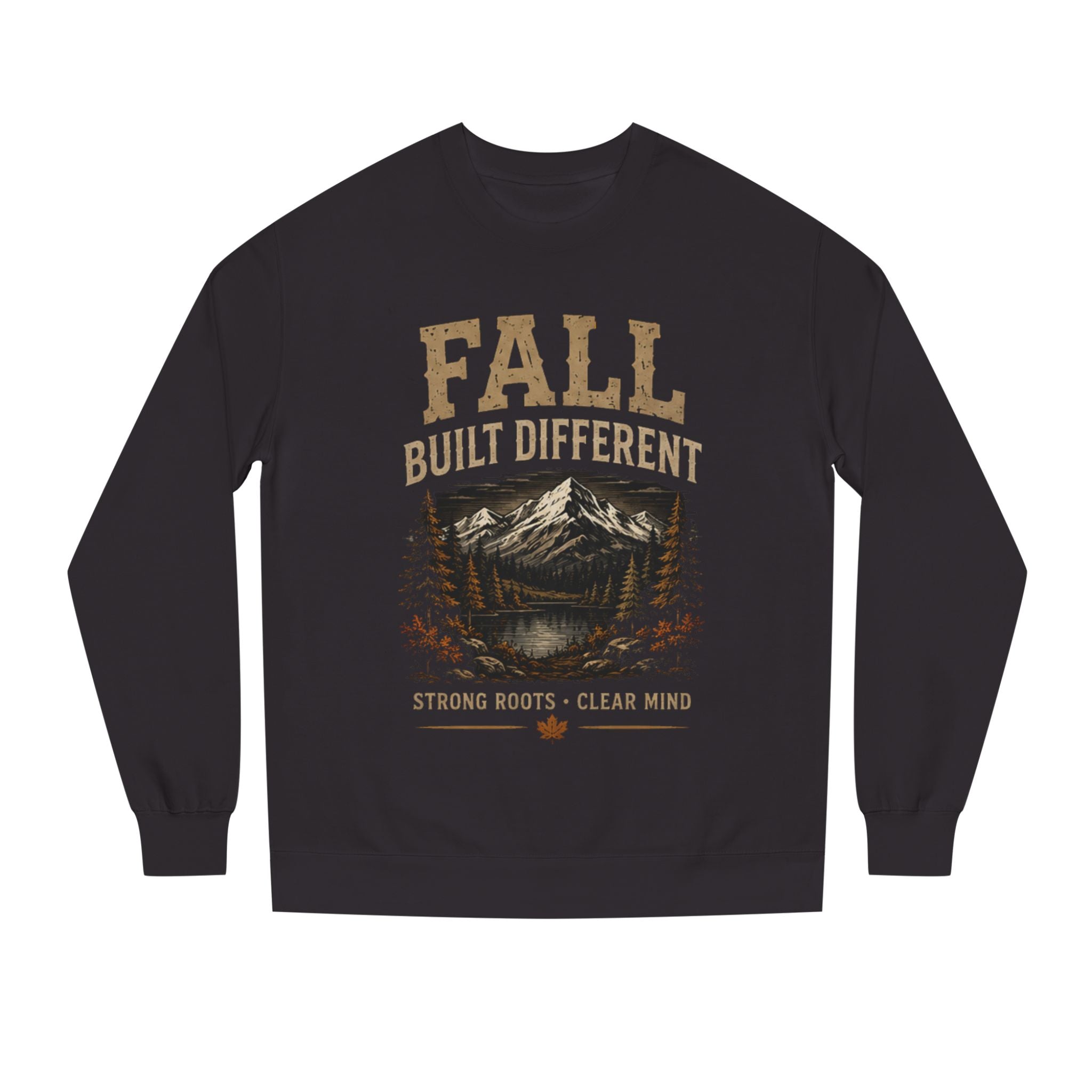 Fall Built Different Sweatshirt | Men's Strong Roots Clear Mind Crewneck