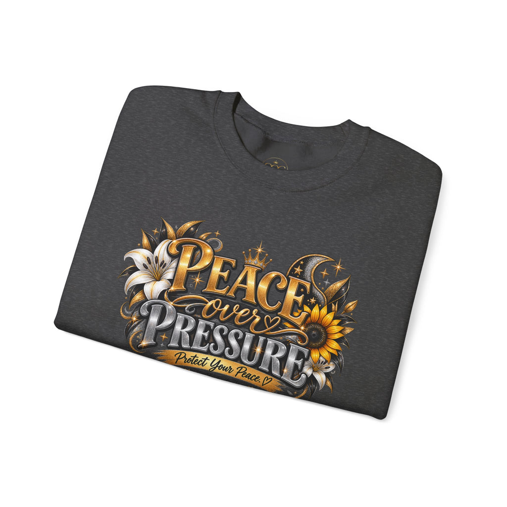 Peace Over Pressure Sweatshirt | Protect Your Peace Crewneck