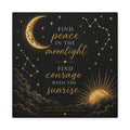 Moonlight & Sunrise Inspirational Canvas Wall Art — "Find Peace in the Moonlight, Find Courage with the Sunrise"