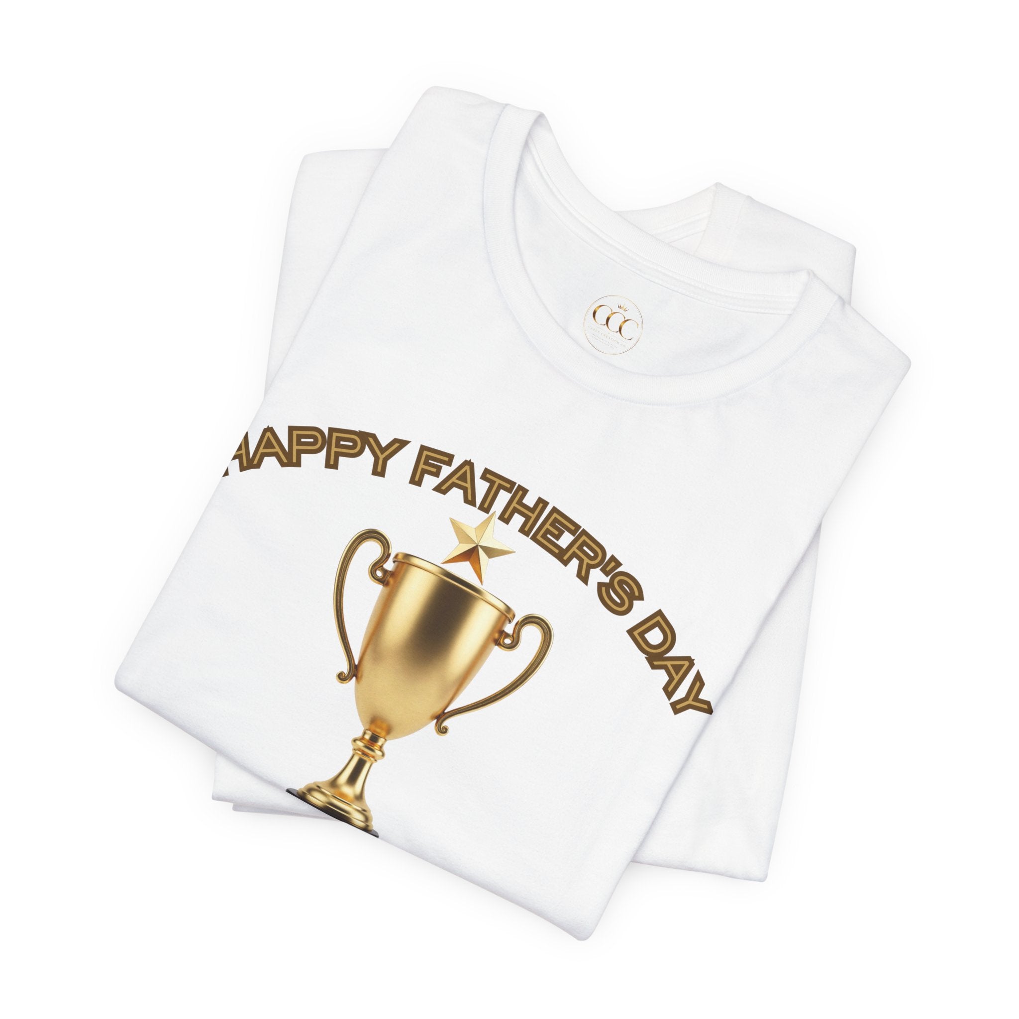 "Happy Father's Day #1 Dad Trophy T-Shirt"