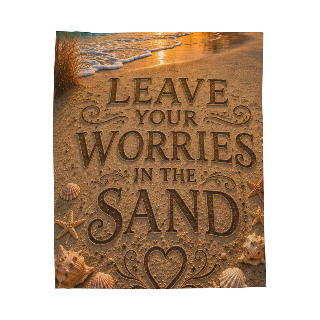 Leave Your Worries In The Sand | Throw Blanket | Coastal Serenity Collection