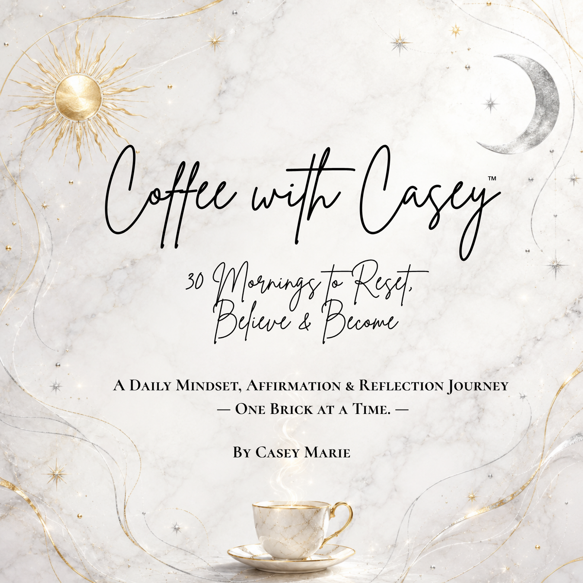 Coffee with Casey™ – 30-Day Morning Mindset, Affirmation & Reflection Flipbook